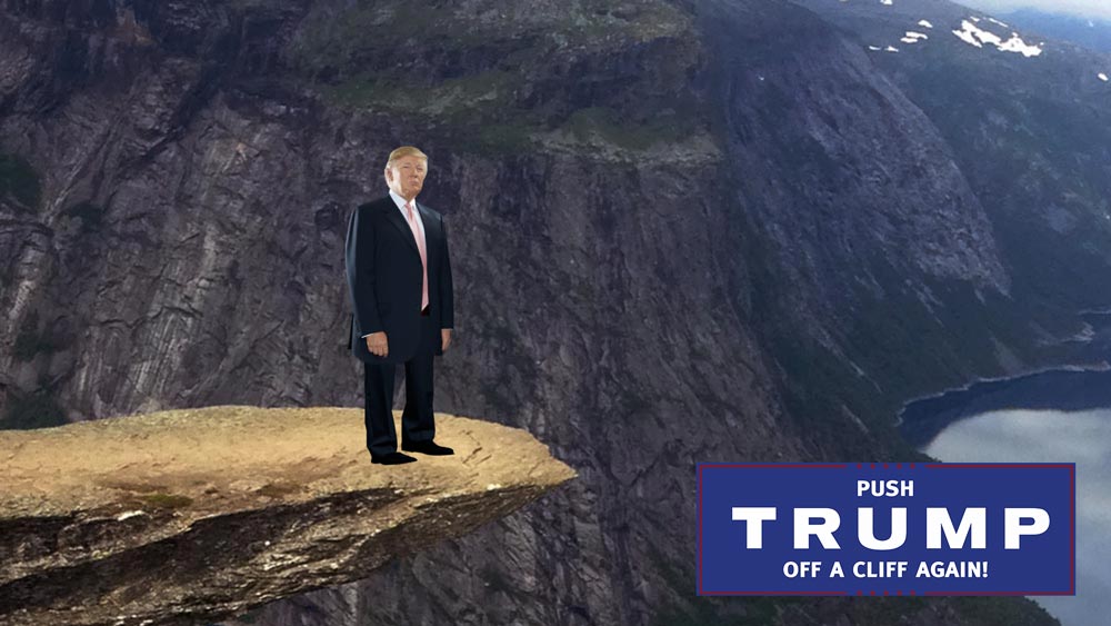 Push Trump Off A Cliff Again